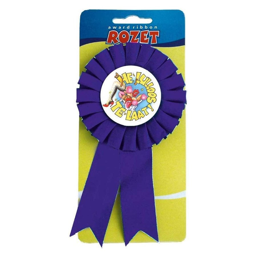 Rosette Brooch 'He Lulloos Te Laat' - Funny Birthday Gift