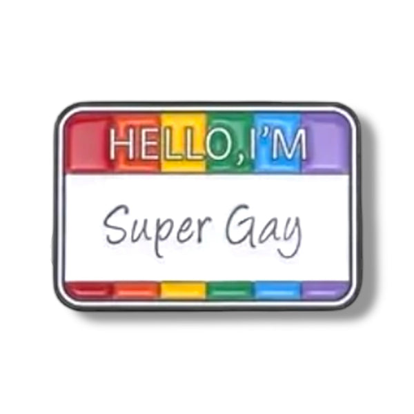 Hello I'm Super Gay Namnskylt Emaljnål, 2,1 x 3 cm